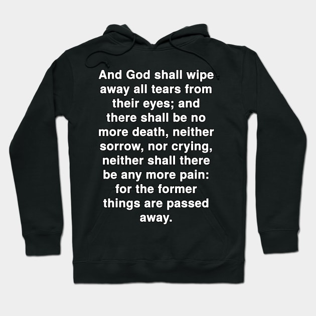 Revelation 21:4  Bible Verse Typography KJV Hoodie by Holy Bible Verses